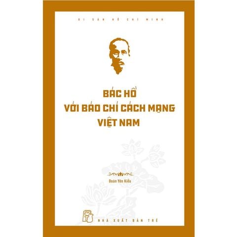Bác Hồ Với Báo Chí Cách Mạng Việt Nam