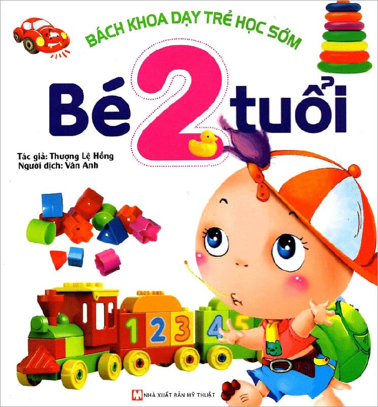 Bách Khoa Dạy Trẻ Học Sớm - Bé 2 Tuổi (Tái bản năm 2021)