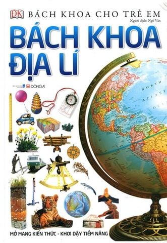 Bách Khoa Cho Trẻ Em - Bách Khoa Địa Lí