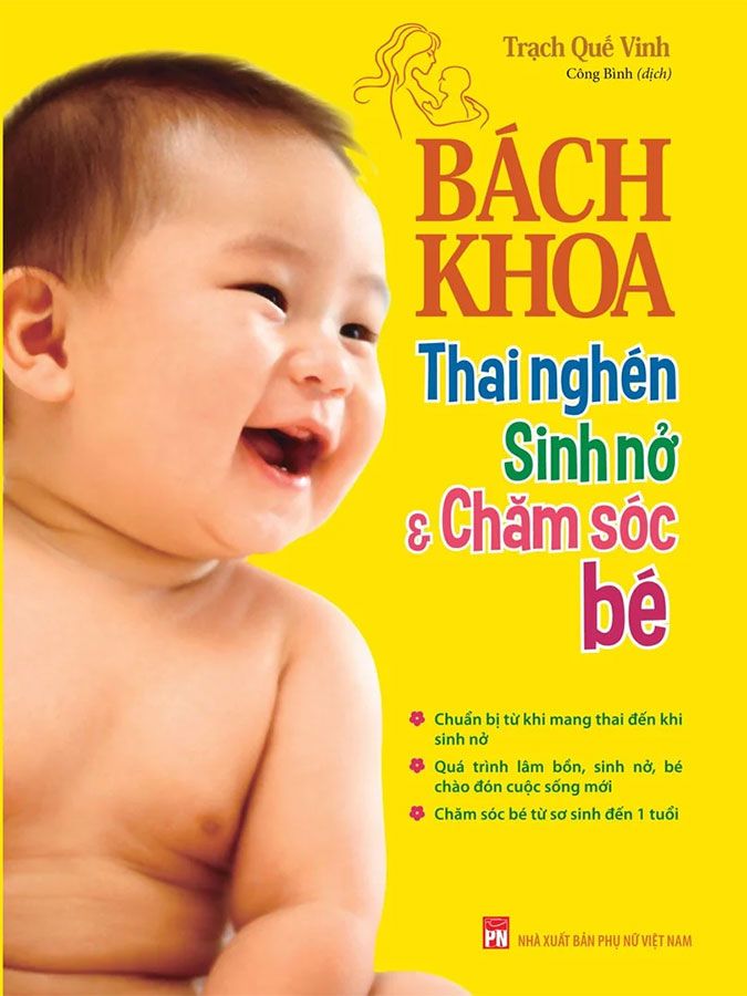 Bách Khoa Thai Nghén Sinh Nở Và Chăm Sóc Bé (Tái bản năm 2022)