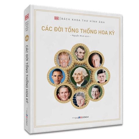 Bách Khoa Thư Hình Ảnh: Các Đời Tổng Thống Hoa Kỳ
