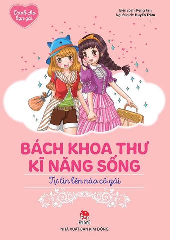 Bách Khoa Thư Kĩ Năng Sống - Dành Cho Bạn Gái - Tự Tin Lên Nào Cô Gái