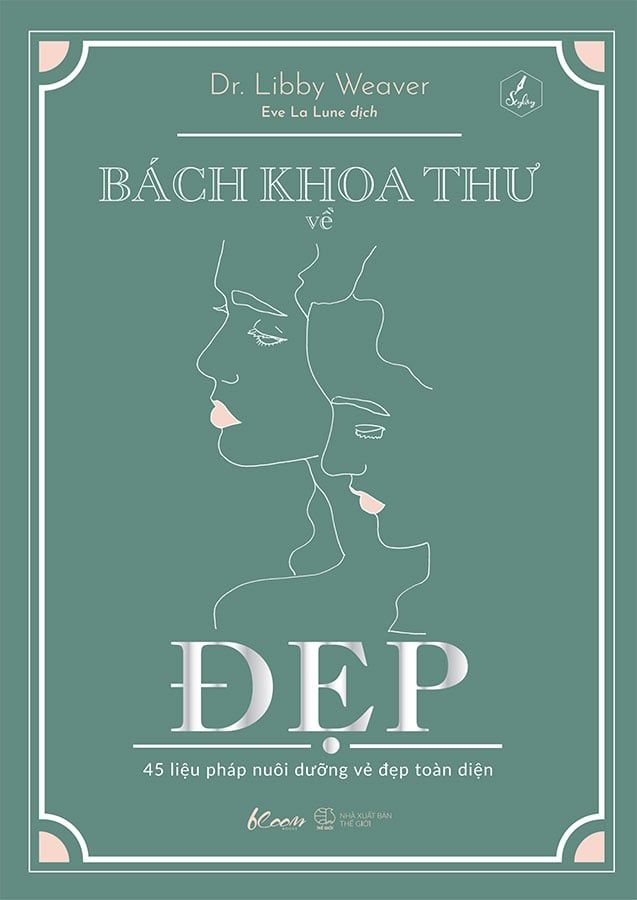 Bách Khoa Thư Về Đẹp - 45 Liệu Pháp Nuôi Dưỡng Vẻ Đẹp Toàn Diện