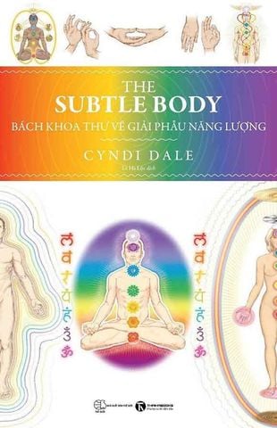 The Subtle Body - Bách Khoa Thư Về Giải Phẫu Năng Lượng