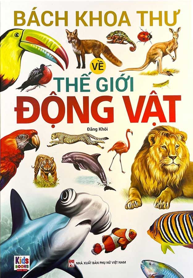 Bách Khoa Thư Về Thế Giới Động Vật (Bìa mềm)