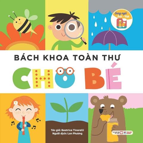 Bách Khoa Toàn Thư Cho Bé (Song ngữ Anh-Việt)