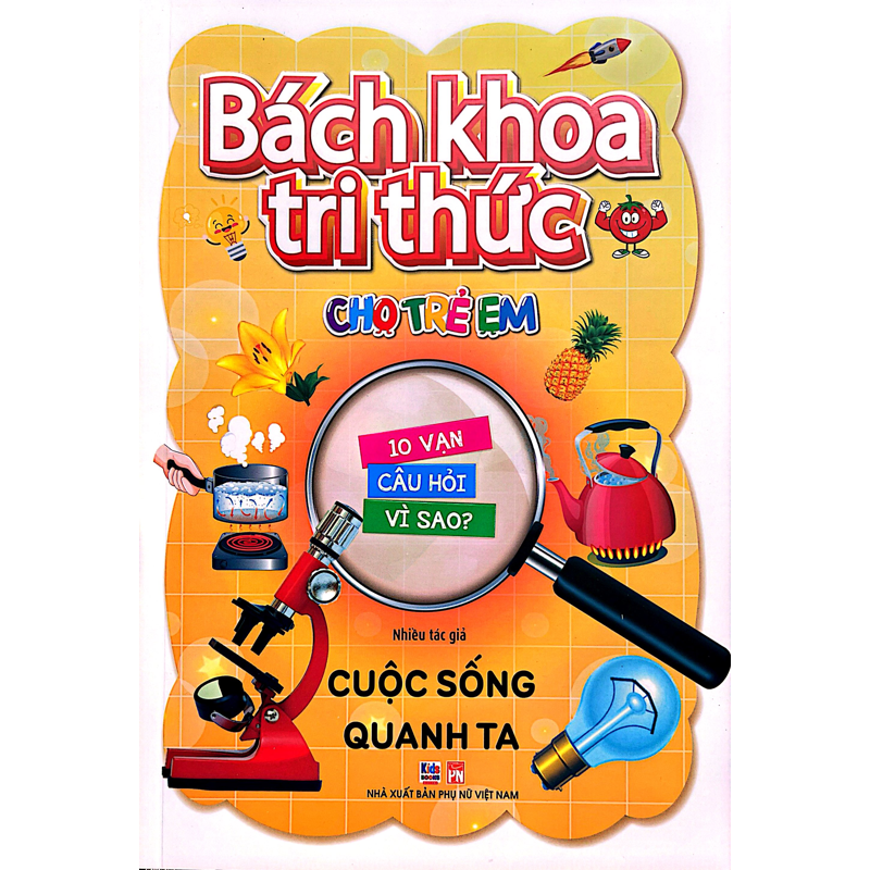 Bách Khoa Tri Thức Cho Trẻ Em - Cuộc Sống Quanh Ta