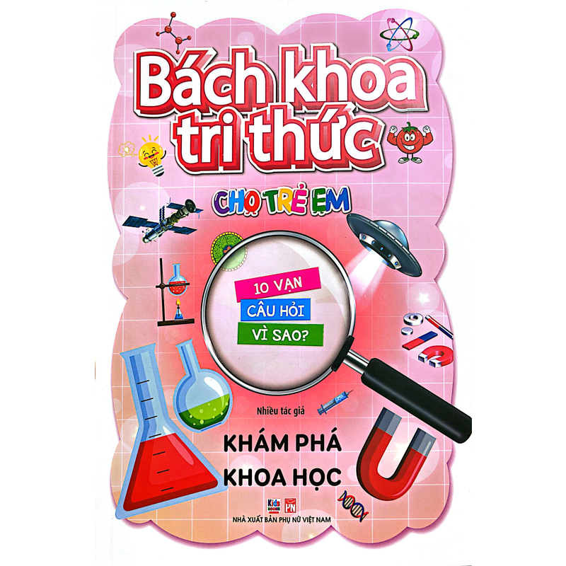 Bách Khoa Tri Thức Cho Trẻ Em-Khám Phá Khoa Học