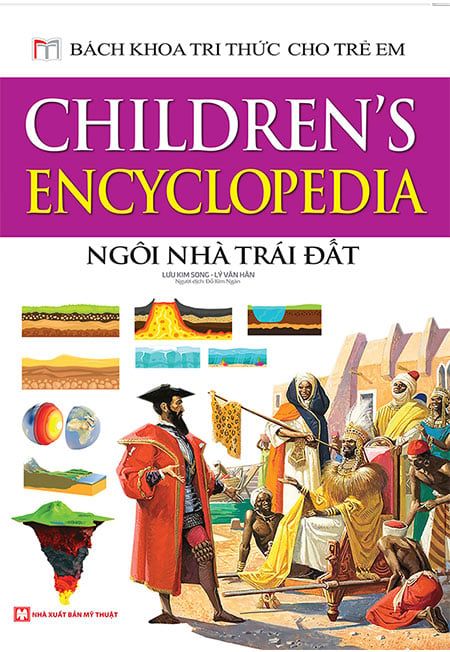 Bách Khoa Tri Thức Cho Trẻ Em - Ngôi Nhà Trái Đất
