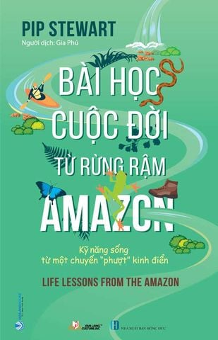 Bài Học Cuộc Đời Từ Rừng Rậm Amazon
