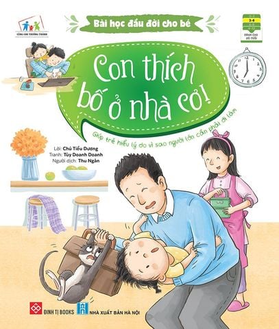 Bài Học Đầu Đời Cho Bé - Con Thích Bố Ở Nhà Cơ