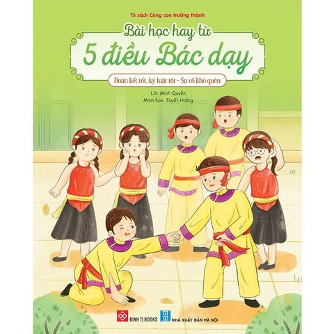 Bài Học Hay Từ 5 Điều Bác Dạy - Đoàn Kết Tốt, Kỷ Luật Tốt - Sự Cố Khó Quên