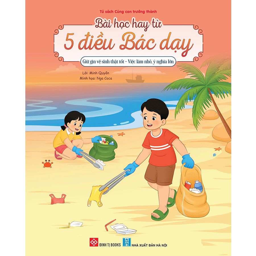 Bài Học Hay Từ 5 Điều Bác Dạy - Giữ Gìn Vệ Sinh Thật Tốt - Việc Làm Nhỏ, Ý Nghĩa Lớn