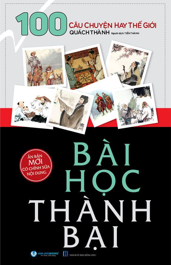 100 Câu Chuyện Hay Thế Giới - Bài Học Thành Bại (Tái bản năm 2024)