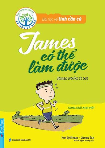 Bé Học Lễ Giáo - Bài Học Về Tính Cần Cù - James Có Thể Làm Được