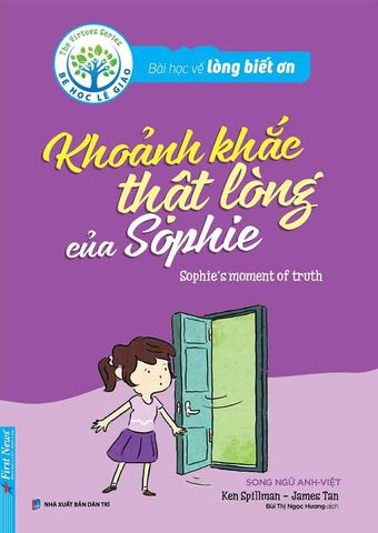 Bé Học Lễ Giáo - Bài Học Về Lòng Biết Ơn - Khoảnh Khắc Thật Lòng Của Sophie