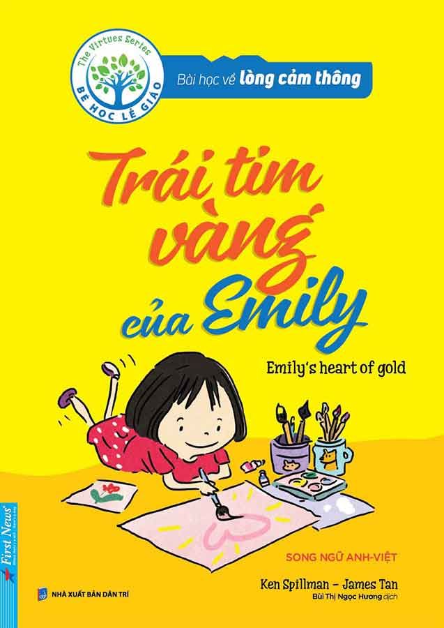 Bé Học Lễ Giáo - Bài Học Về Lòng Cảm Thông - Trái Tim Vàng Của Emily