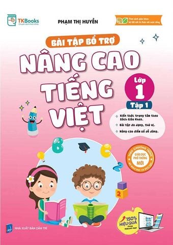 Bài Tập Bổ Trợ Nâng Cao Tiếng Việt Lớp 1 - Tập 1