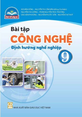 Sách Giáo Khoa Bài Tập Công Nghệ Lớp 9 - Định Hướng Nghề Nghiệp - Bộ Chân Trời Sáng Tạo