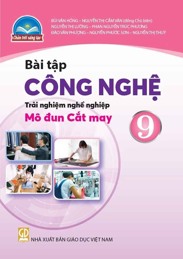 Sách Giáo Khoa Bài Tập Công Nghệ Lớp 9 - Trải Nghiệm Nghề Nghiệp: Mô Đun Cắt May - Bộ Chân Trời Sáng Tạo