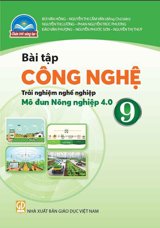 Sách Giáo Khoa Bài Tập Công Nghệ Lớp 9 - Trải Nghiệm Nghề Nghiệp: Mô Đun Nông Nghiệp 4.0 - Bộ Chân Trời Sáng Tạo