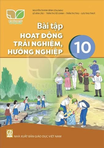 Sách Giáo Khoa Bài Tập Hoạt Động Trải Nghiệm, Hướng Nghiệp Lớp 10 - Bộ Kết Nối Tri Thức Với Cuộc Sống