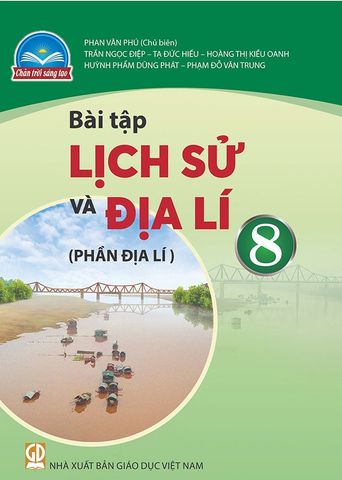 Sách Giáo Khoa Bài Tập Lịch Sử Và Địa Lí Lớp 8 - Phần Địa Lí - Bộ Chân Trời Sáng Tạo