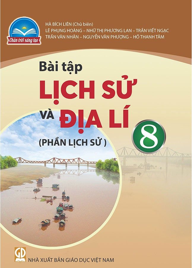 Sách Giáo Khoa Bài Tập Lịch Sử Và Địa Lí Lớp 8 - Phần Lịch Sử - Bộ Chân Trời Sáng Tạo
