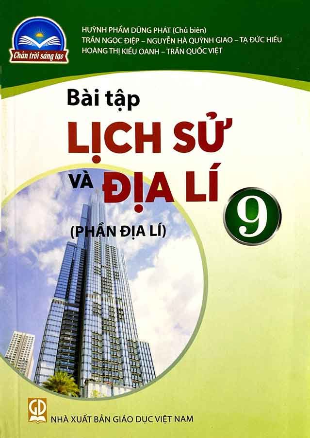 Sách Giáo Khoa Bài Tập Lịch Sử Và Địa Lí Lớp 9 - Phần Địa Lí - Bộ Chân Trời Sáng Tạo