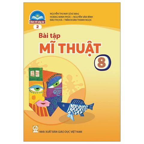 Sách Giáo Khoa Bài Tập Mĩ Thuật Lớp 8 - Bộ Chân Trời Sáng Tạo (Bản 2)