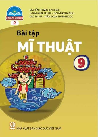 Sách Giáo Khoa Bài Tập Mĩ Thuật Lớp 9 - Bộ Chân Trời Sáng Tạo (Bản 2)