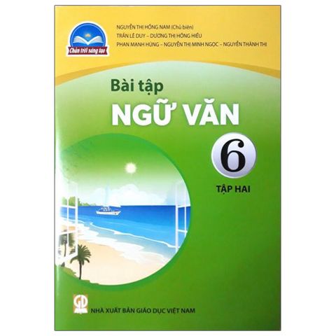 Sách Giáo Khoa Ngữ Văn Bài Tập Lớp 6 - Tập 2 Bộ Chân Trời Sáng Tạo Năm 2021