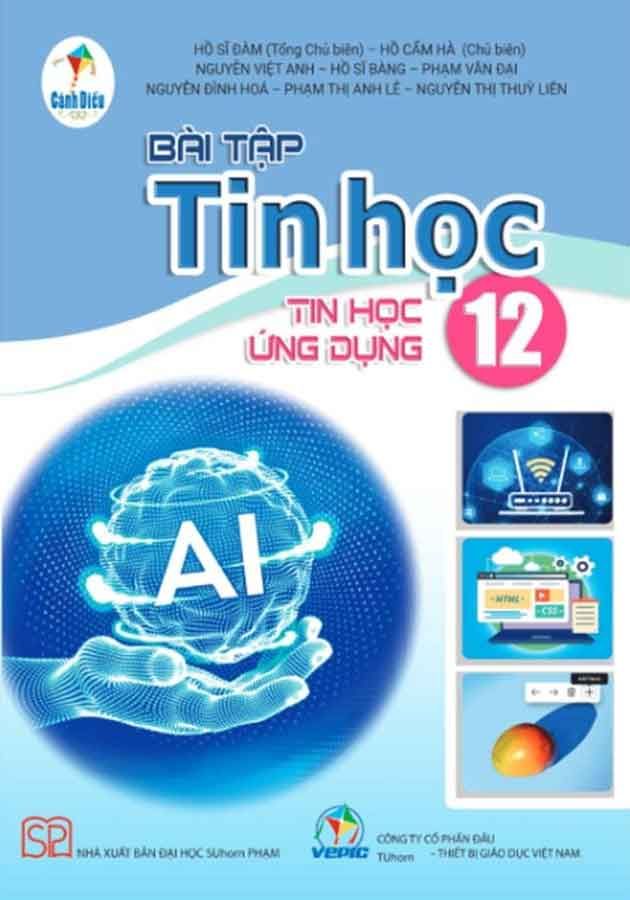 Sách Giáo Khoa Bài Tập Tin Học Lớp 12 - Tin Học Ứng Dụng - Bộ Cánh Diều