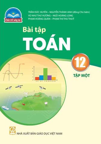 Sách Giáo Khoa Bài Tập Toán Lớp 12 Tập 1 - Bộ Chân Trời Sáng Tạo