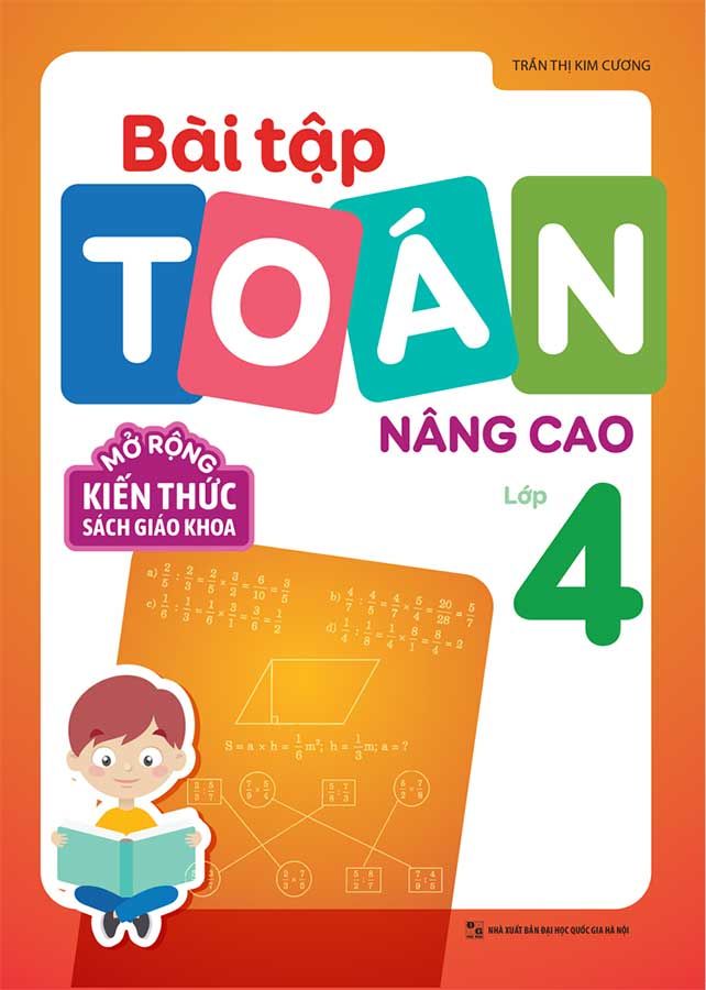 Bài Tập Toán Nâng Cao Lớp 4 - Mở Rộng Kiến Thức Sách Giáo Khoa