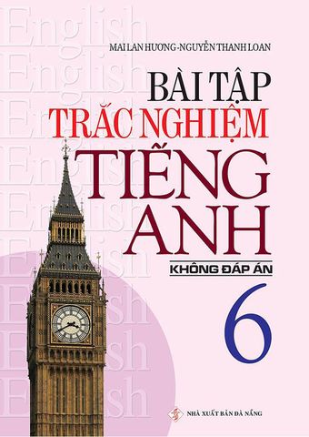 Bài Tập Trắc Nghiệm Tiếng Anh Lớp 6 (Không đáp án)