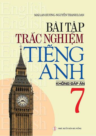 Bài Tập Trắc Nghiệm Tiếng Anh Lớp 7 (Không đáp án)