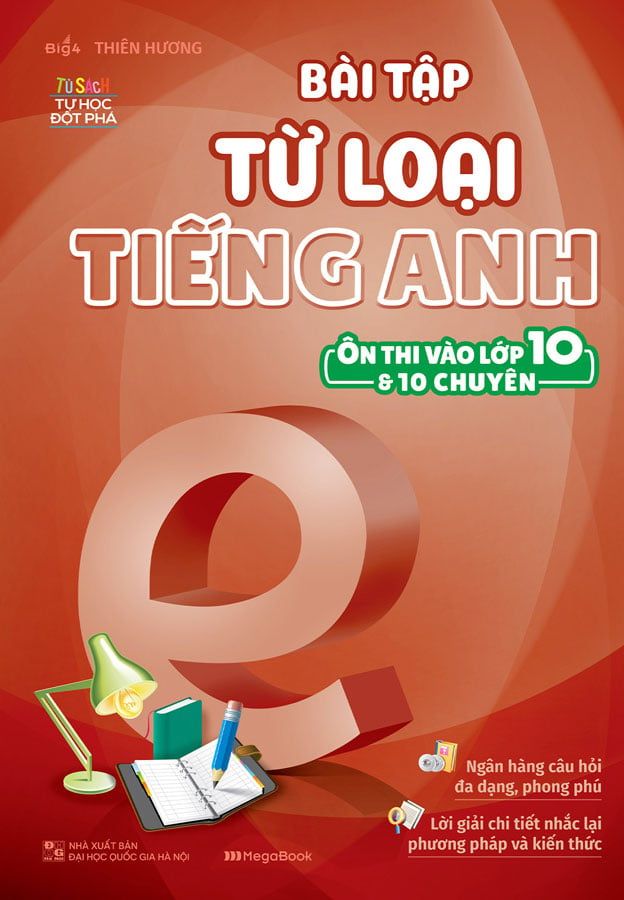 Bài Tập Từ Loại Tiếng Anh Ôn Thi Vào Lớp 10 Và 10 Chuyên