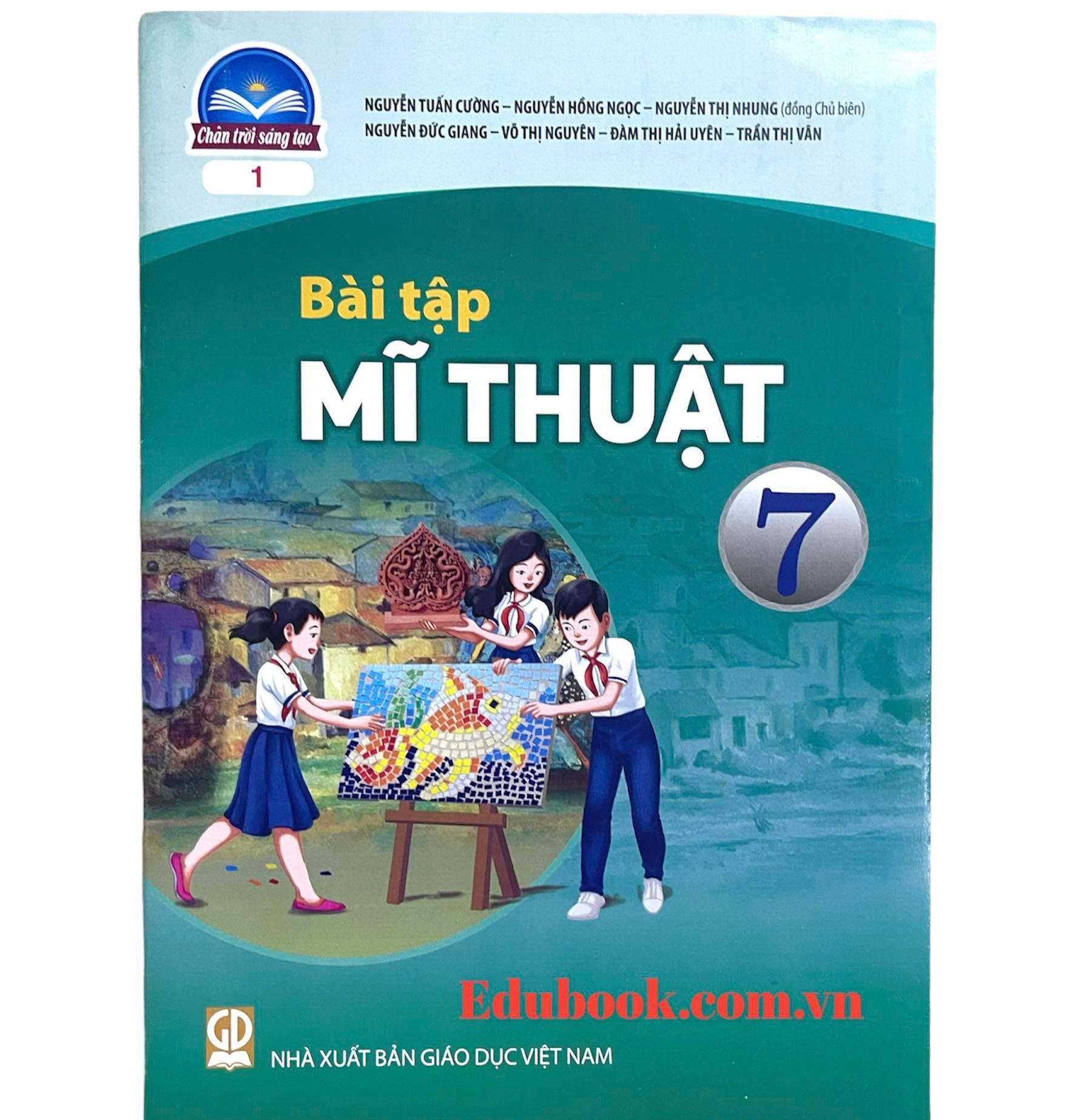 Sách Giáo Khoa Bài Tập Mĩ Thuật 7 Bản 1 (Chân Trời Sáng Tạo)