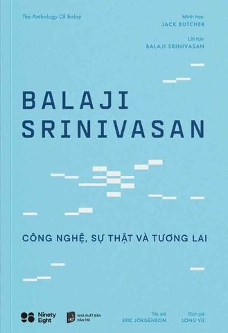 Balaji Srinivasan: Công Nghệ, Sự Thật Và Tương Lai