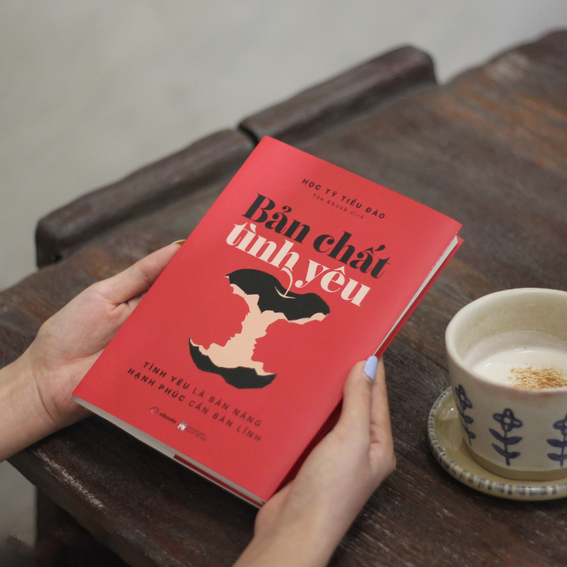 Bản Chất Tình Yêu: Tình Yêu Là Bản Năng - Hạnh Phúc Cần Bản Lĩnh
