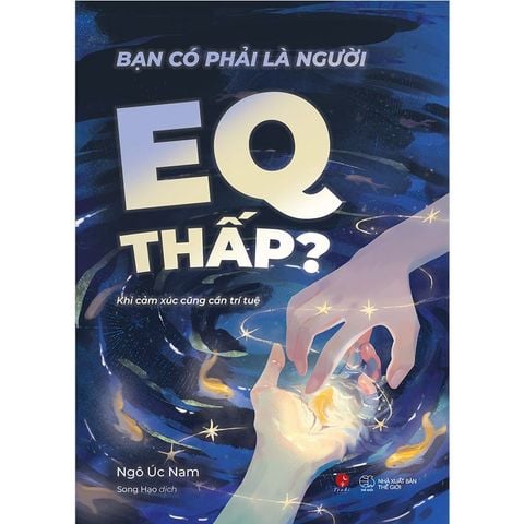 Bạn Có Phải Là Người EQ Thấp?