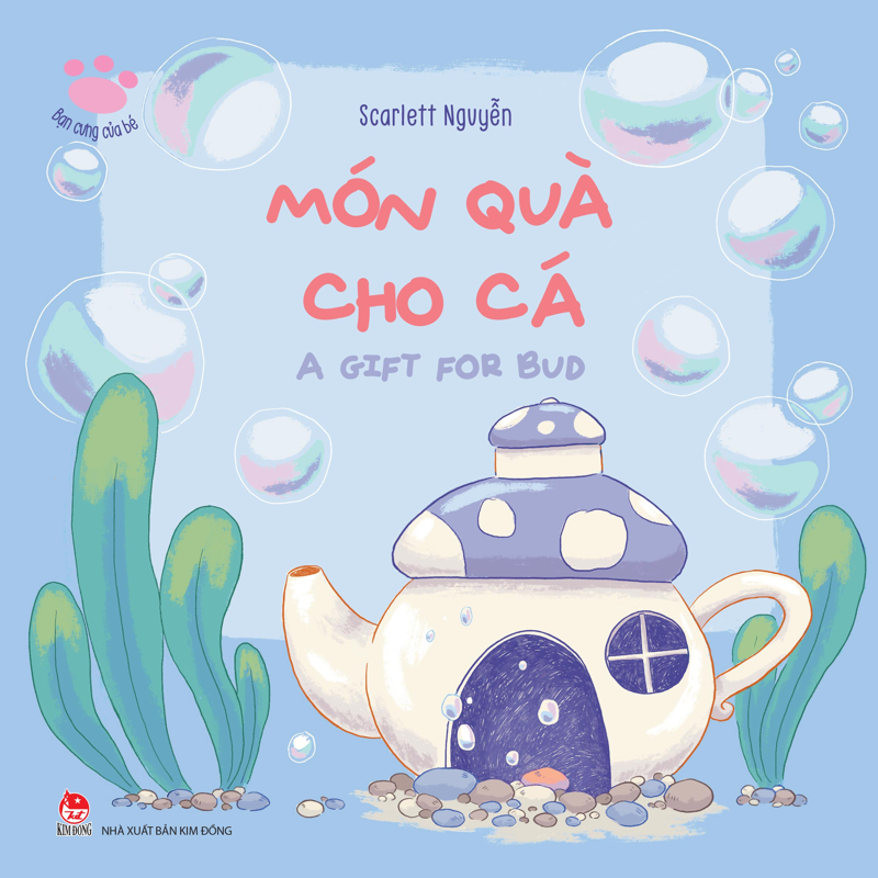 Bạn Cưng Của Bé: Món Quà Cho Cá - A Gift for Bud