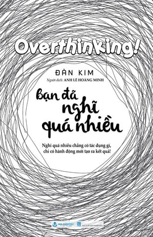 Overthinking! - Bạn Đã Nghĩ Quá Nhiều