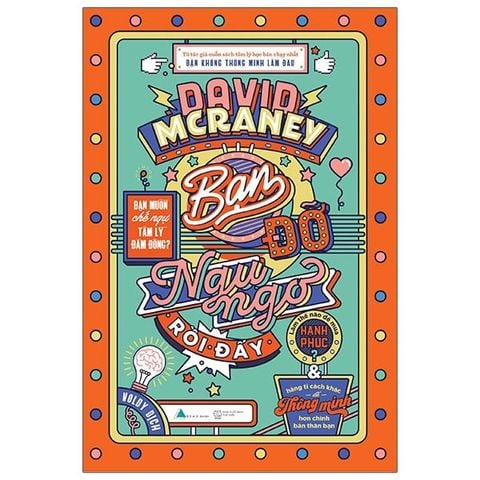 Bạn Đỡ Ngu Ngơ Rồi Đấy (Tái bản năm 2022)