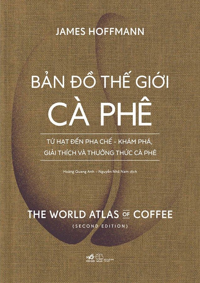 Bản Đồ Thế Giới Cà Phê: Từ Hạt Đến Pha Chế - Khám Phá, Giải Thích Và Thưởng Thức Cà Phê