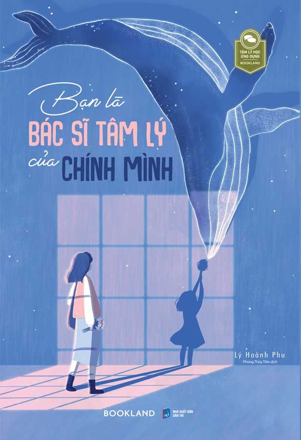 Bạn Là Bác Sĩ Tâm Lý Của Chính Mình