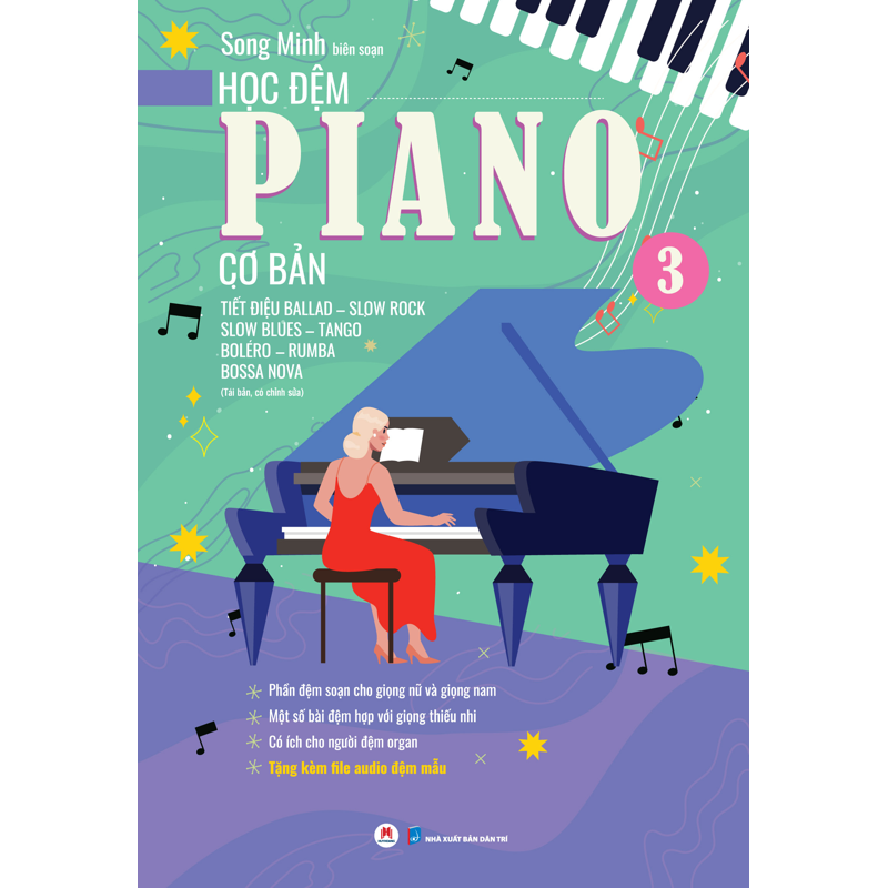 Học Đệm Piano Cơ Bản - Phần 3: Tiết Điệu Ballad-Slow Rock-Slow Blues-Bolero-Rumba-Tango-Bossa Nova