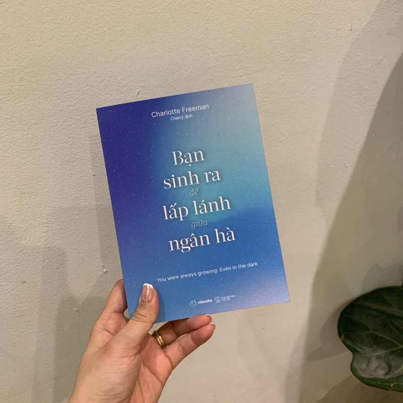 Bạn Sinh Ra Để Lấp Lánh Giữa Ngân Hà
