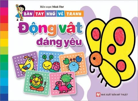 Bàn Tay Nhỏ Vẽ Tranh - Động Vật Đáng Yêu (Tái bản năm 2021)